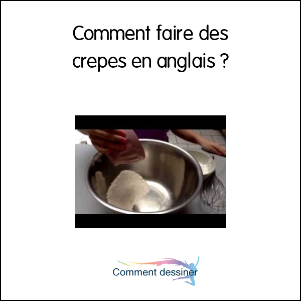 Comment faire des crepes en anglais